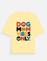 Dog Mom Vibes - Unisex Oversized Standard T-Shirt Mango Kulfi White S
