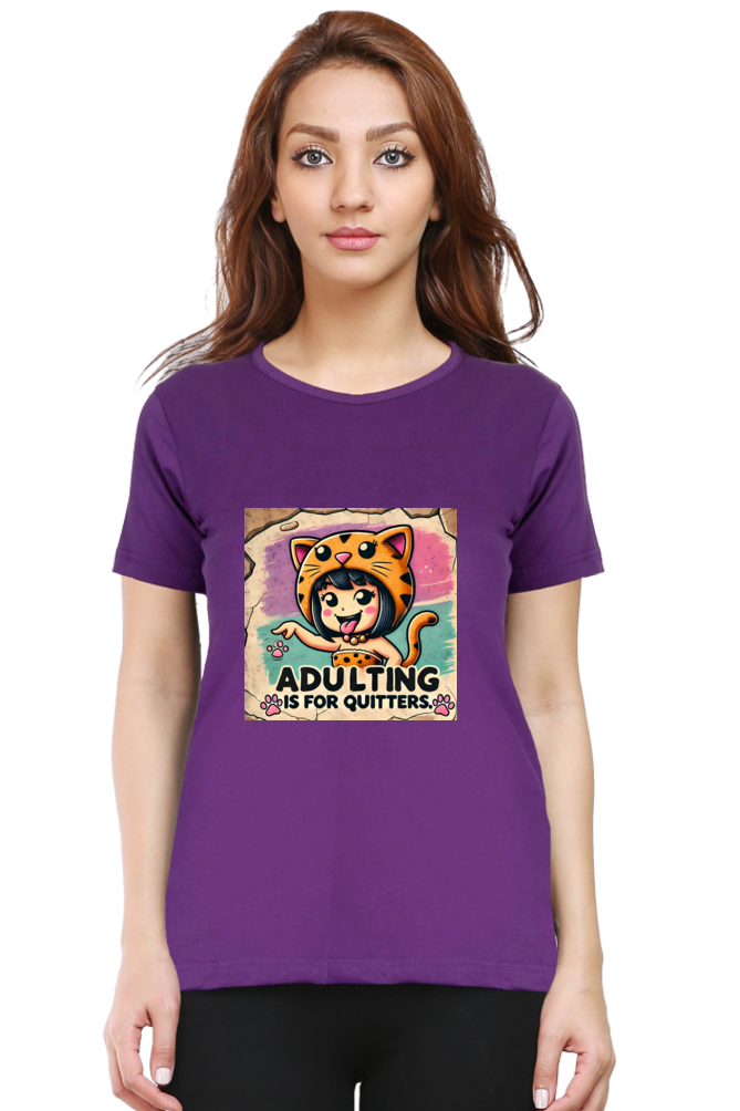 Adulting is for Quitters: Women's T-Shirt Women's T-Shirt Round Neck Mango Kulfi