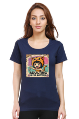 Adulting is for Quitters: Women's T-Shirt Women's T-Shirt Round Neck Mango Kulfi Navy Blue XS